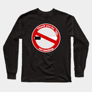 Thank you for not smoking Long Sleeve T-Shirt